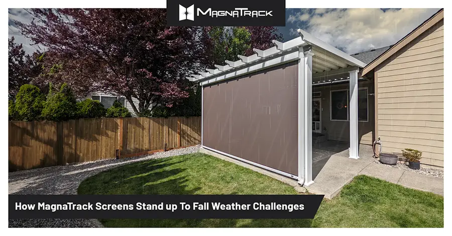 How MagnaTrack Screens Stand up To Fall Weather Challenges