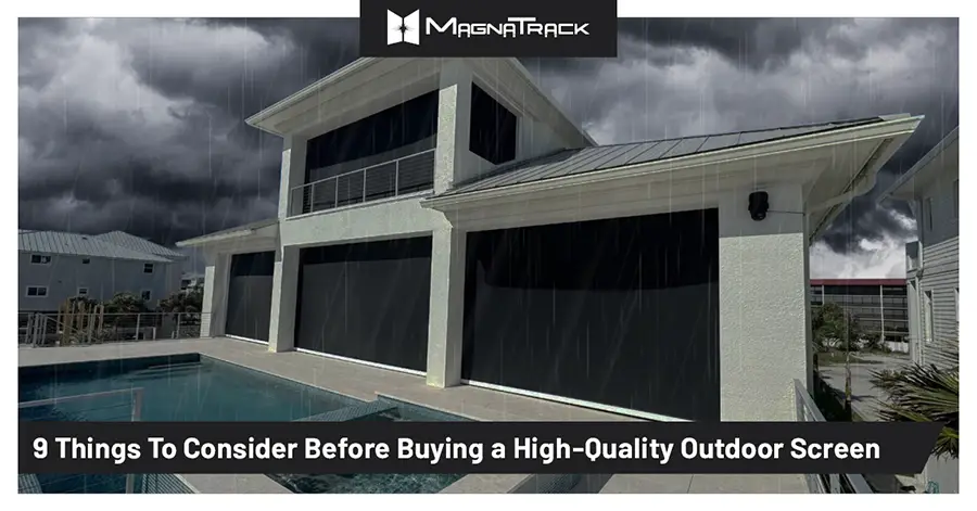 9 Things To Consider Before Buying a High-Quality Outdoor Screen